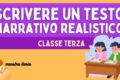 Scrivere un testo narrativo realistico